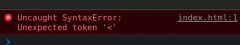 javascript syntaxerror: unexpected token 错误